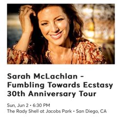 2 Tickets to Sarah McLachlan Concert Rady She’ll