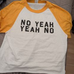 Yeah No Yeah Shirt