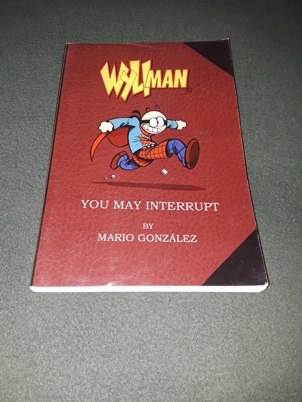 Wyliman You May Interrupt, by Mario González.
