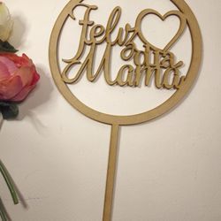 Feliz Dia Mama Cake Topper - Wooden Happy Mother's Day Cake Topper.