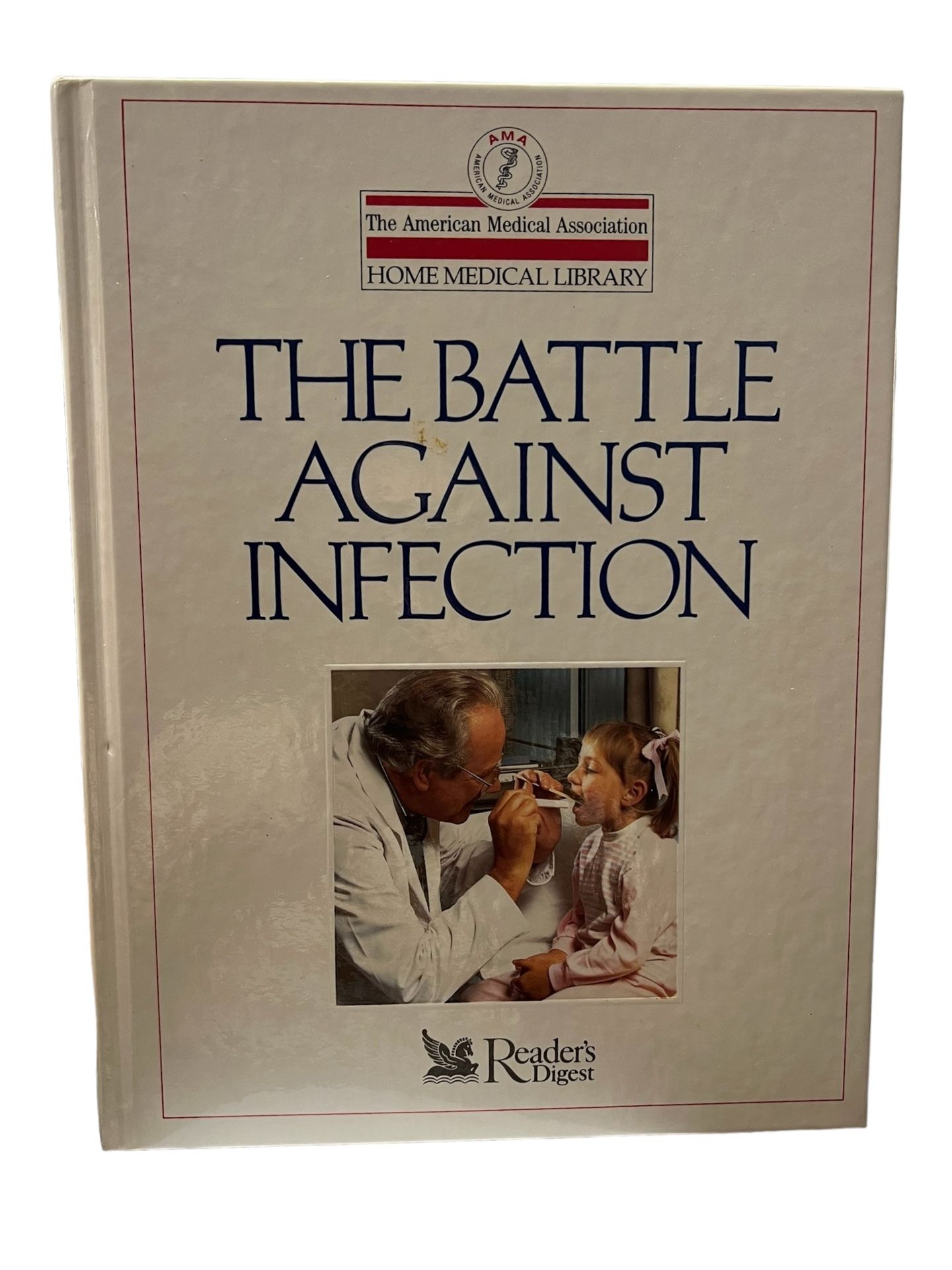 The American Medical Association The Battle Against Infection  We live in a sea of germs. As a result we are constantly waging war against these micro