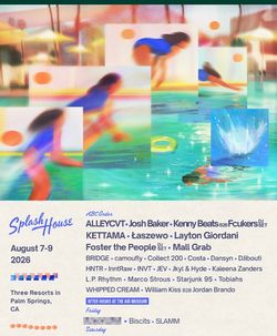 Splash house tickets + after hours