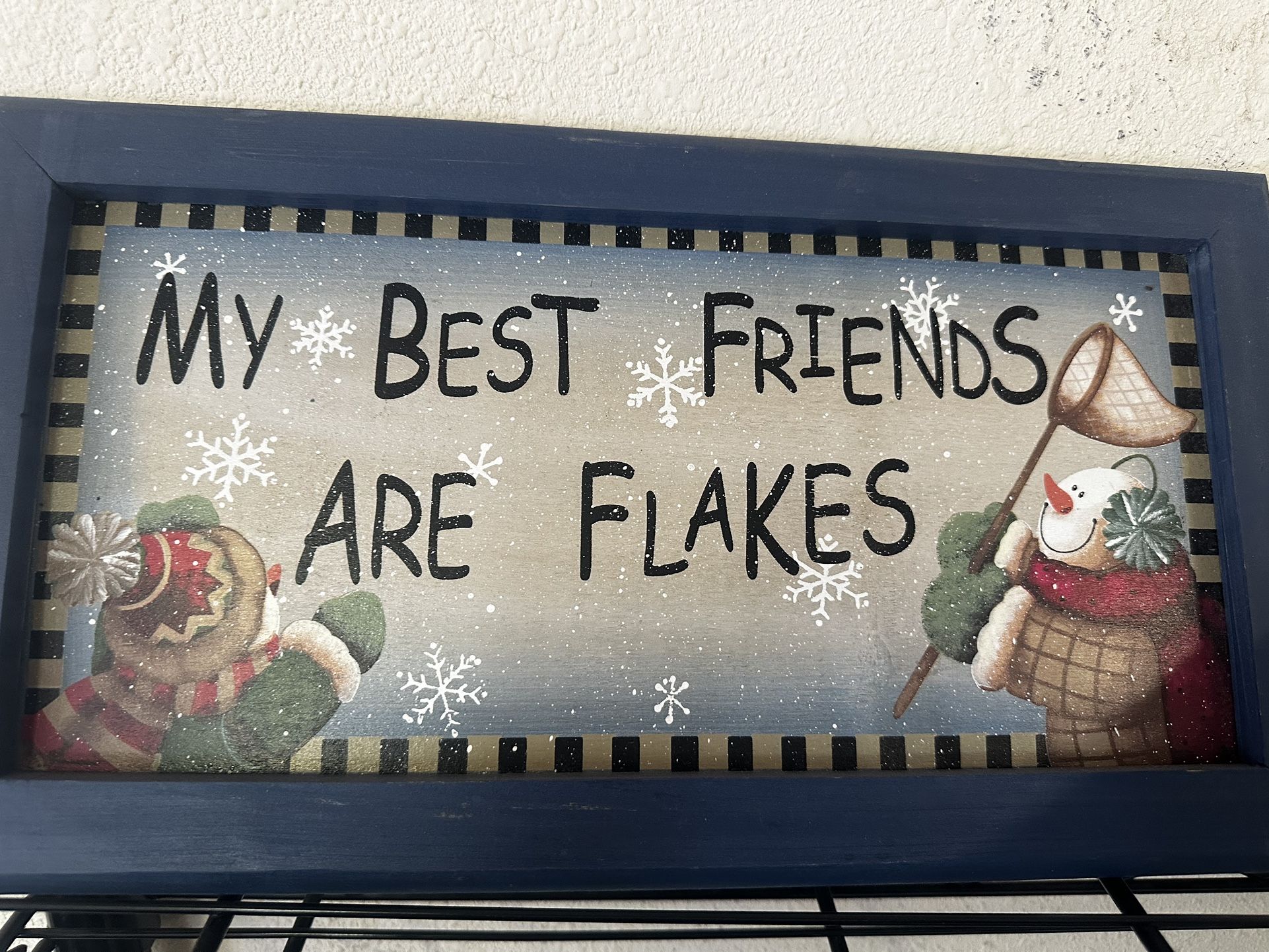Decorative Holiday Wooden Framed "My Best Friends are Flakes" Snowmen Blue Sign