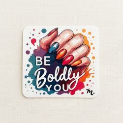 ArtDrop 'Be Boldly You' Sticker with Nails Art