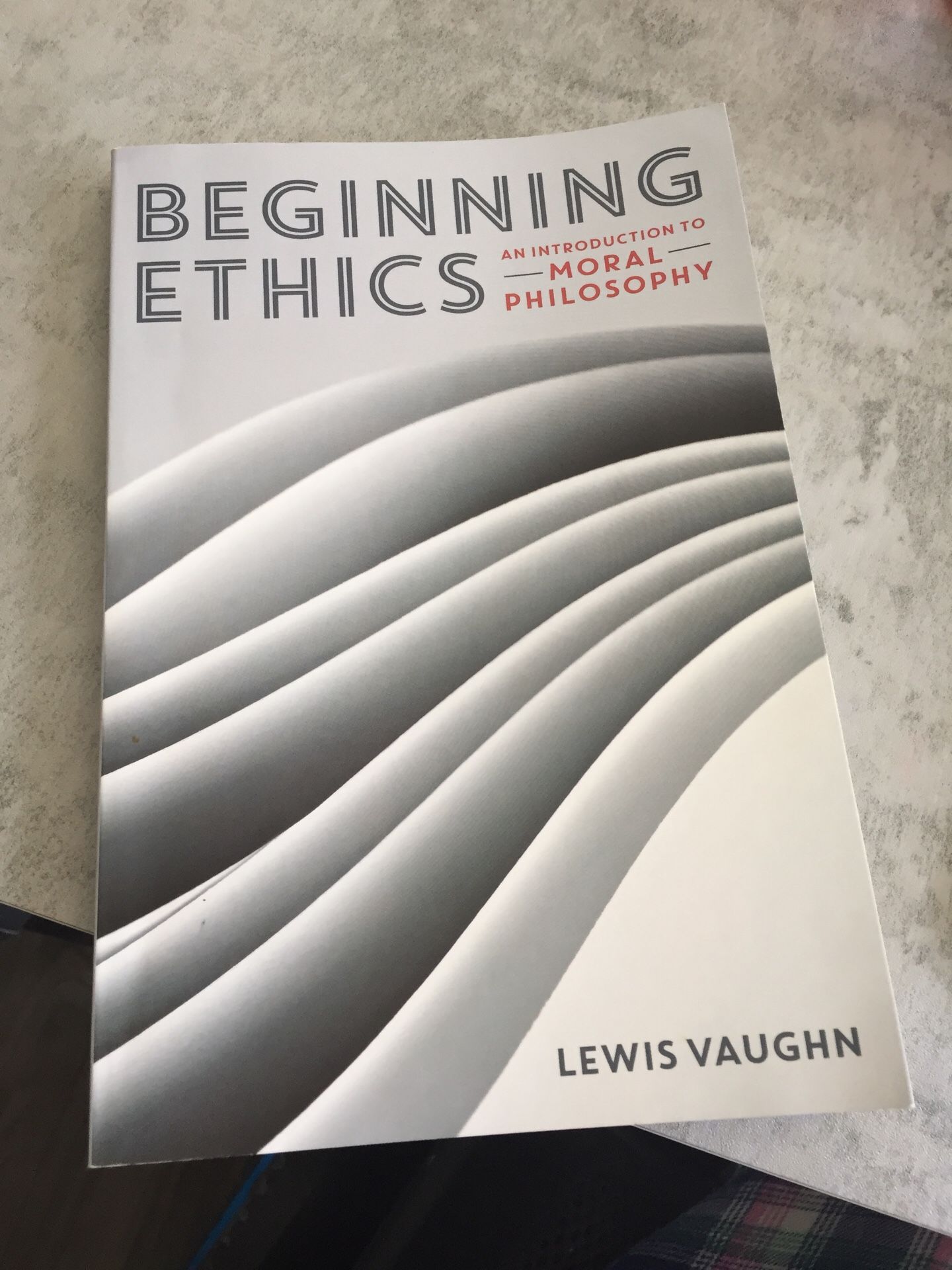 Beginning Ethics- An introduction to moral philosophy