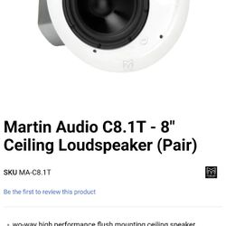 BRAND NEW MARTIN AUDIO C8.1T 8" CEILING LOUD SPEAKER PAIR