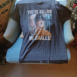 You're killing me, Smalls T-shirt