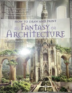 How To Draw And Paint Fantasy Architecture Instruction Book
