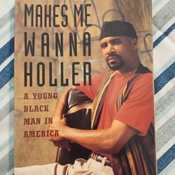 Makes Me Want a Holler