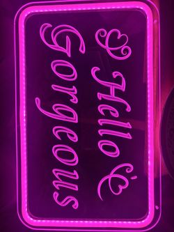 New Hello Gorgeous pink neon sign PUO near Cedar and Shepherd