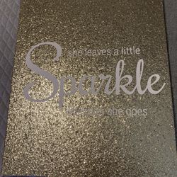 “Wall Art 24x20 “ She leaves a little sparkle wherever she goes