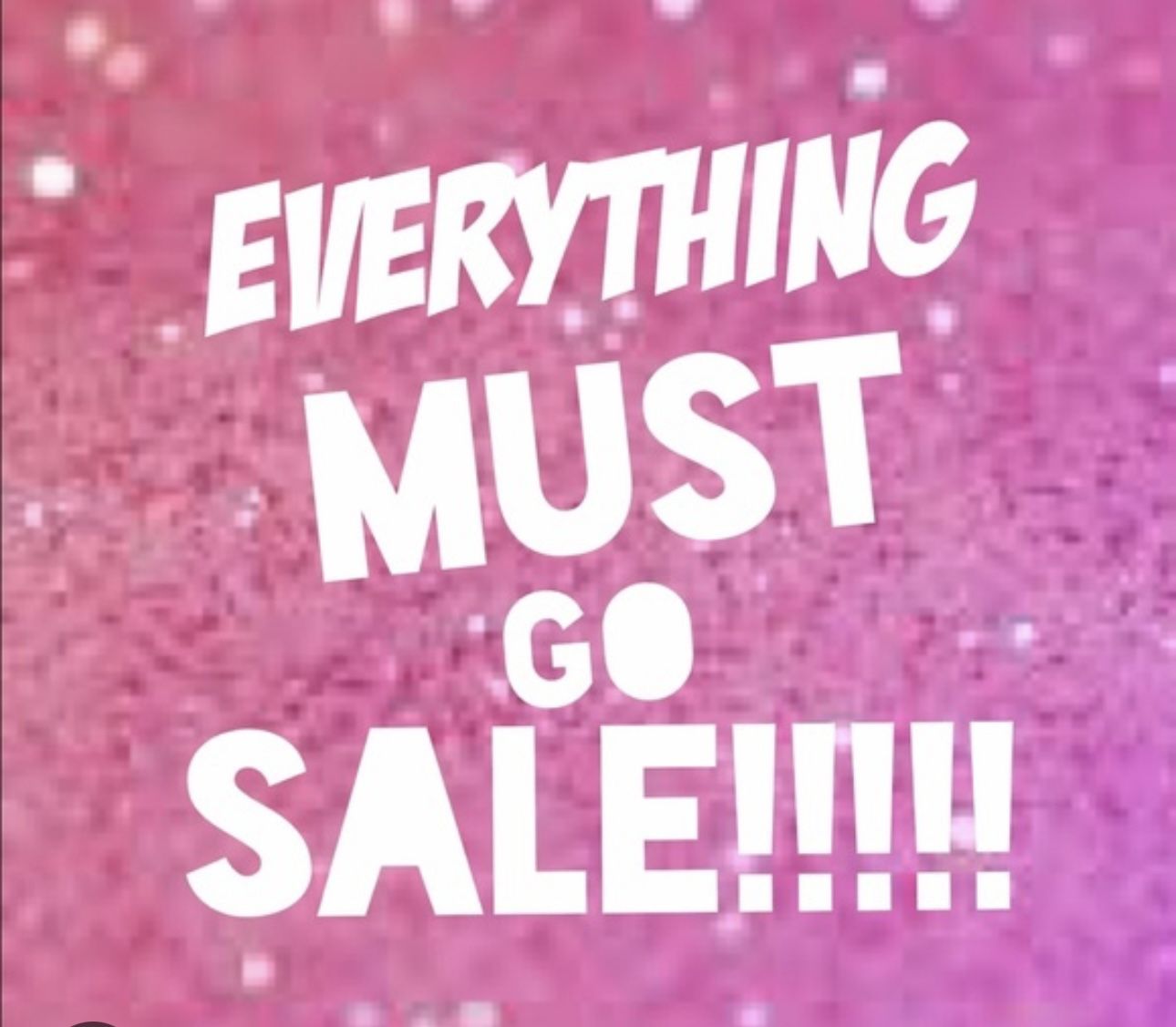 Everything must go SALE
