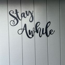 Stay Awhile  Decor