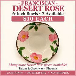 Franciscan Desert Rose 6-Inch Bowls – $10 Each – 7 Available