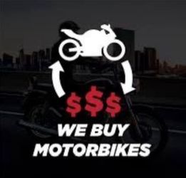 We Buy Motorcycles!!