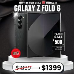 📱 Galaxy Z Fold 6 – Brand New for $1,399 or $1 Down! Save $500 Today 🔥