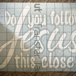 Do you follow Jesus this close? Decal