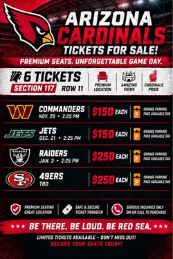 6 Arizona Cardinals tickets for Sale to Each Game with Orange Parking Pass
