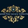 Beyond Fine Luxury Collection