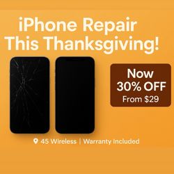 iPhone Repair - 30% Off Thanksgiving Special 