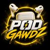POD GAWDS