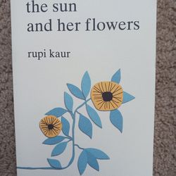 Rupiah Kaur- The Sun And Her Flowers 