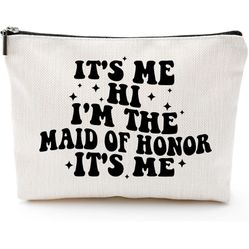 It's Me I'm the Maid of Honor It's Me, Gift for Bridesmaid,Bachelorette Party Wedding Gifts for Besties Friends Makeup Bag Purse Cosmetic Bag for Wome