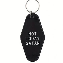 Brand New Funny Not Today Satan And New Things Black Pendant Keychain 
