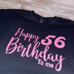 Happy Birthday To Me T-shirt 
