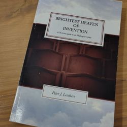 Brightest Heaven of Invention by Peter J. Leithart 