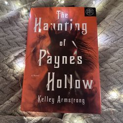 The Haunting of Paynes Hollow by Kelley Armstrong, Hardcover