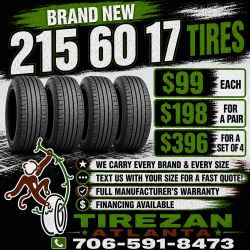 215 60 17 BRAND NEW TIRE TIRES $99 EACH OR $198 FOR A PAIR OR $396 FOR A SET OF 4 WHILE SUPPLIES LAST. FINANCING AVAILABLE. WE DELIVER.