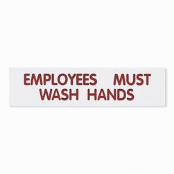 EMPLOYEES MUST WASH HANDS, 2" x 6", White Sign with Red Lettering