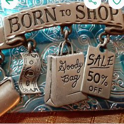 Born To Shop Signed Brooch 