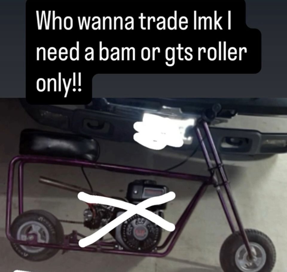 Trading For A Bam Or Gts Roller Only!!