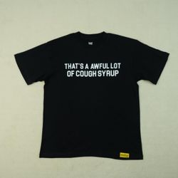 That’s A Awful Lot Of Cough Syrup T-Shirt