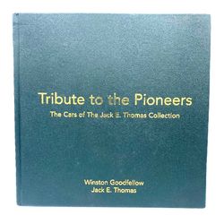 Thomas, Jack E. - Goodfellow, Winston. Tribute to the Pioneers, SIGNED BY AUTHOR