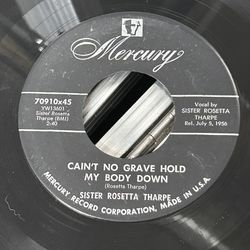 SISTER ROSETTA THARPE: Cain't No Grave Hold My Body Down 45 rare Blues & R&B Gospel