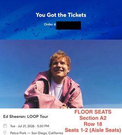 Ed Sheeran: LOOP Tour - Concert - San Diego - Petco Park 7/21/26 - 2 Tickets - Floor Seats