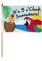 It's 5 o'clock Somewhere Stick Party Happy Hour Flag