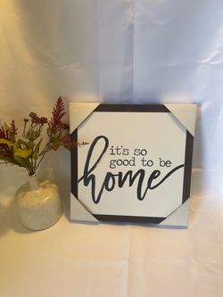 Wall decor - cute wall sign “it’s good to be home”