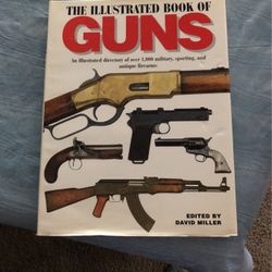 The Illustrated Book Of Guns By David Miller