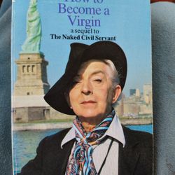 AUTOGRAPHED "How To Become A Virgin" By Quentin Crisp 