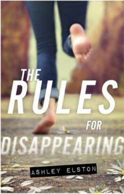 The Rules For Disappearing By Ashley Elston