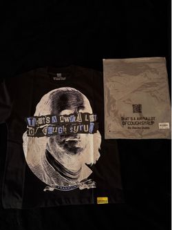 That’s a awful lot of cough syrup shirt