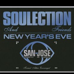 SOULECTION & FRIENDS - NYE in San Jose
