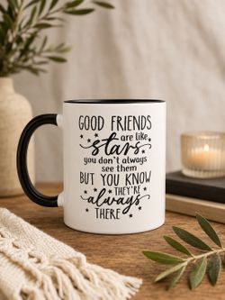 Good Friends Are Like Stars… Mug