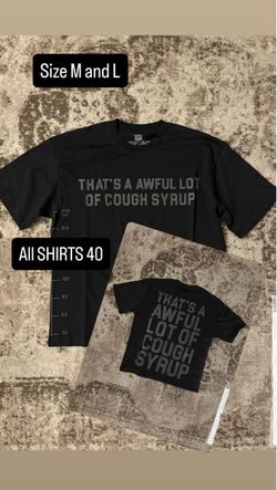 Awful Lot of Cough Syrup Shirts