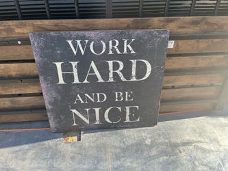 Work hard be nice wooden picture