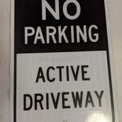 No Parking Active Driveway Reflective Metal Signage